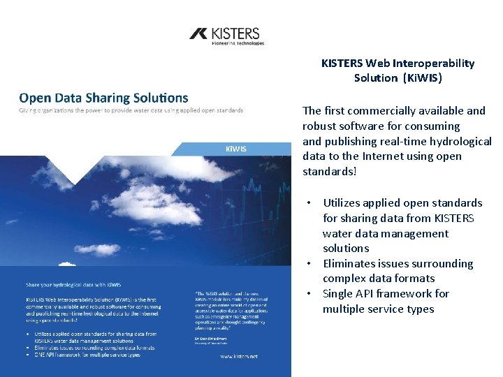 KISTERS Web Interoperability Solution (Ki. WIS) The first commercially available and robust software for