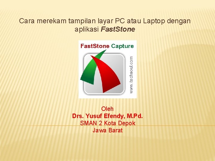 Cara merekam tampilan layar PC atau Laptop dengan aplikasi Fast. Stone Oleh Drs. Yusuf