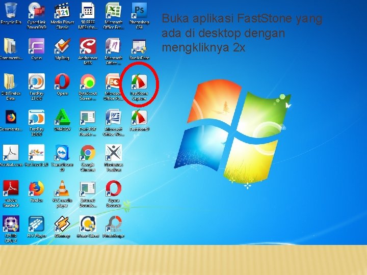 Buka aplikasi Fast. Stone yang ada di desktop dengan mengkliknya 2 x 