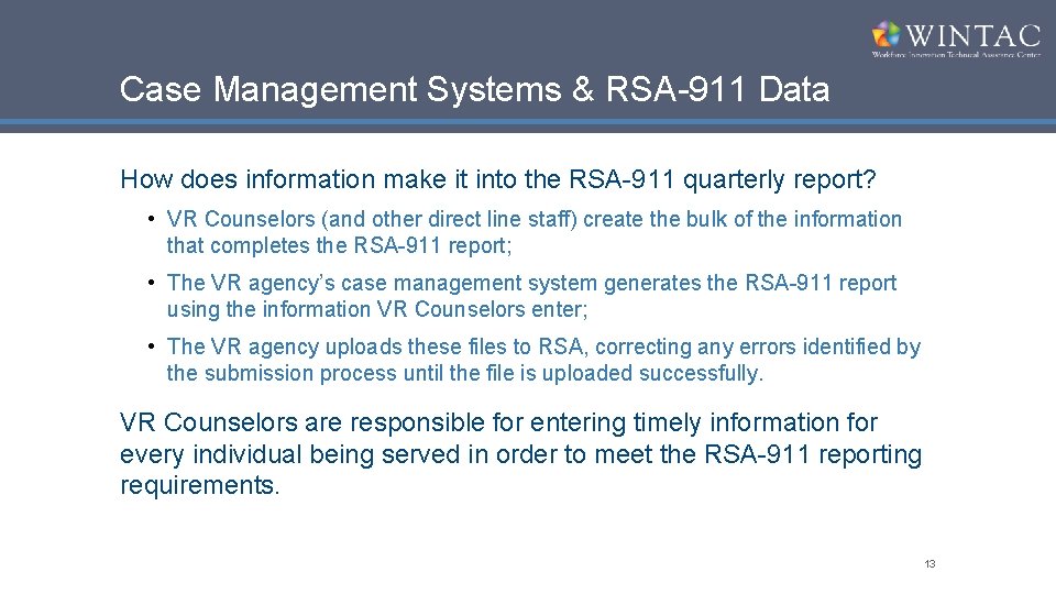 Case Management Systems & RSA-911 Data How does information make it into the RSA-911