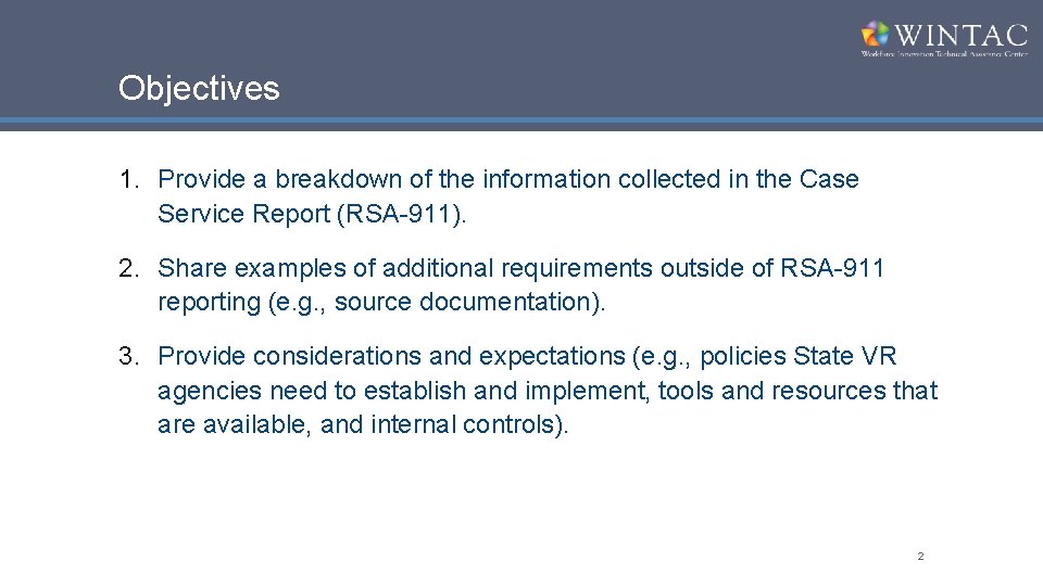 Objectives 1. Provide a breakdown of the information collected in the Case Service Report