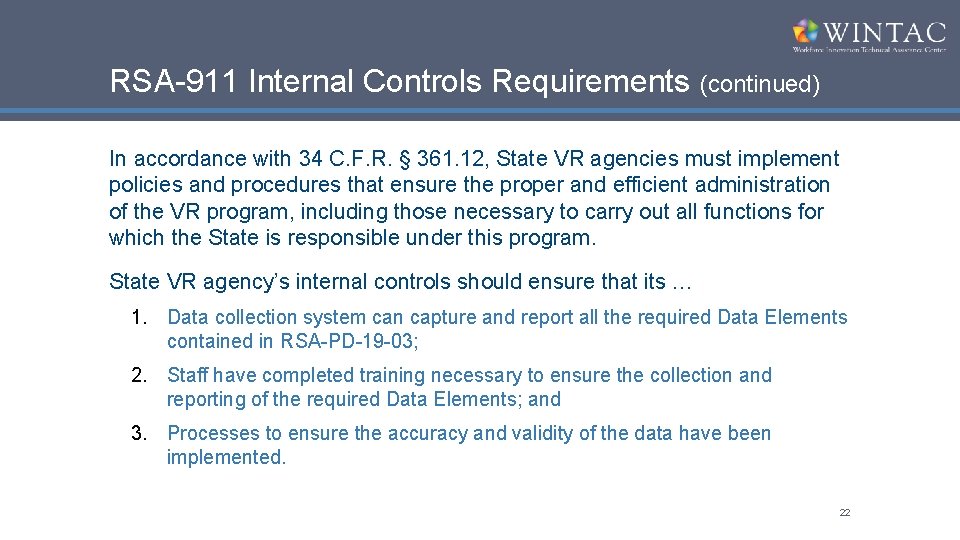 RSA-911 Internal Controls Requirements (continued) In accordance with 34 C. F. R. § 361.