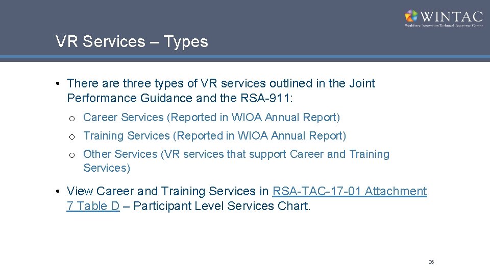 VR Services – Types • There are three types of VR services outlined in