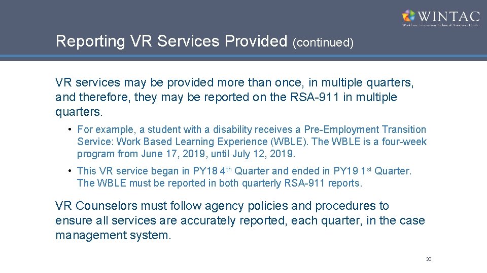 Reporting VR Services Provided (continued) VR services may be provided more than once, in