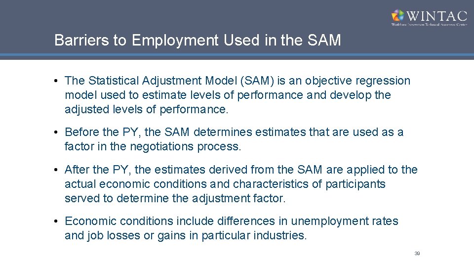 Barriers to Employment Used in the SAM • The Statistical Adjustment Model (SAM) is
