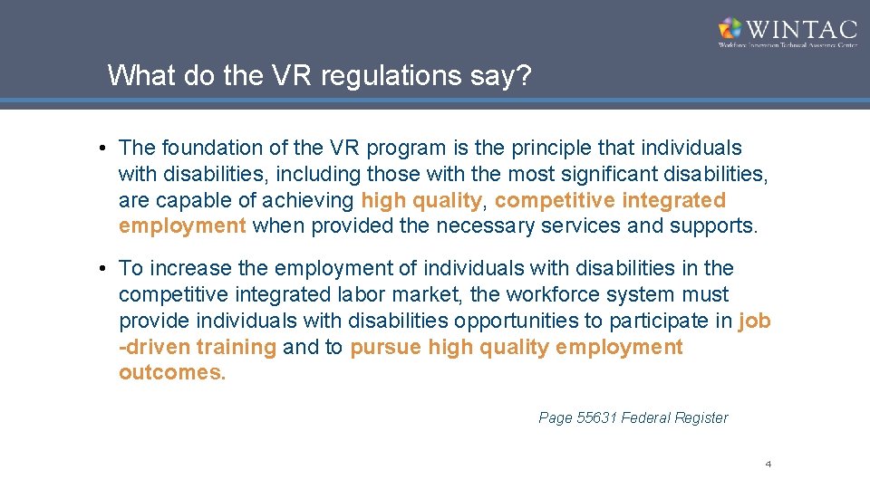 What do the VR regulations say? • The foundation of the VR program is
