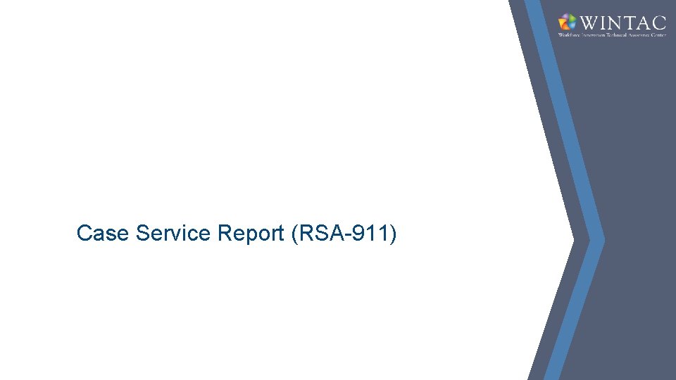 Case Service Report (RSA-911) 