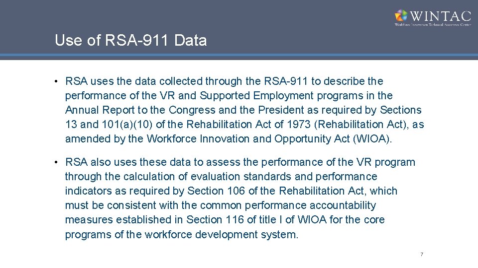 Use of RSA-911 Data • RSA uses the data collected through the RSA-911 to