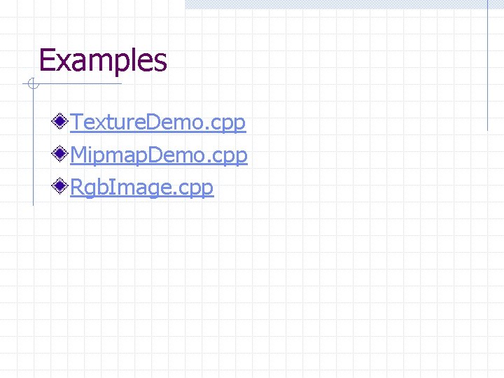 Examples Texture. Demo. cpp Mipmap. Demo. cpp Rgb. Image. cpp 