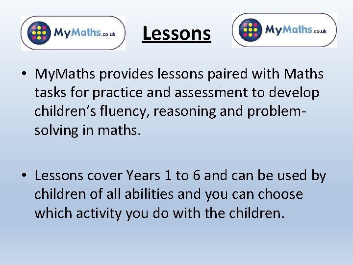 Lessons • My. Maths provides lessons paired with Maths tasks for practice and assessment