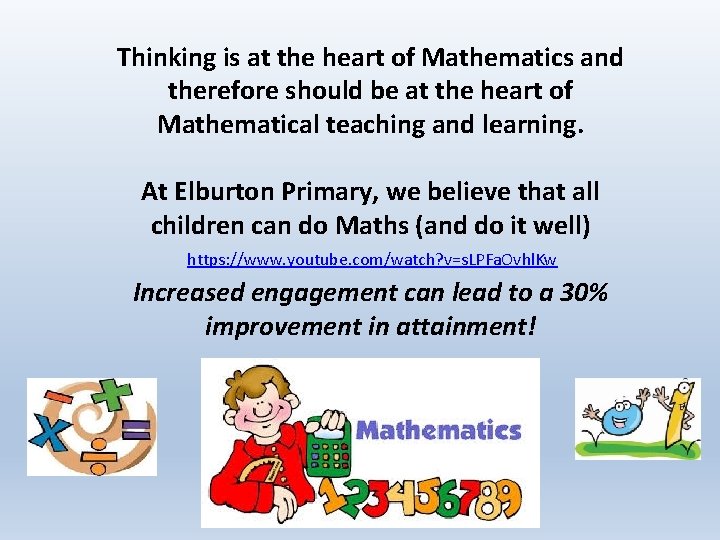 Thinking is at the heart of Mathematics and therefore should be at the heart