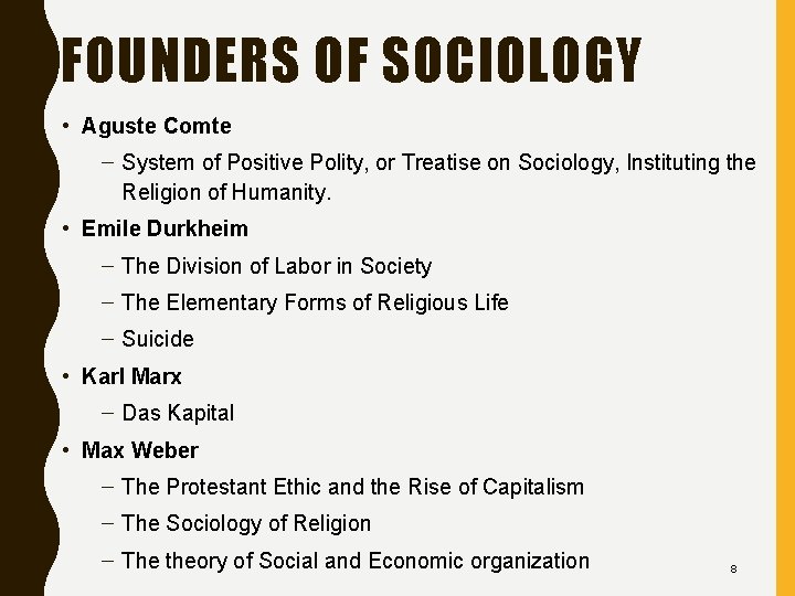 FOUNDERS OF SOCIOLOGY • Aguste Comte – System of Positive Polity, or Treatise on