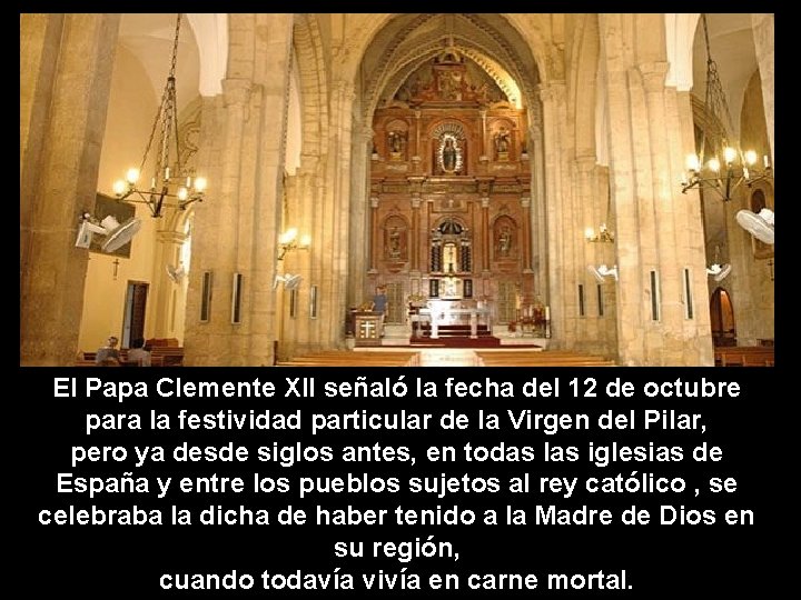 El Papa Clemente XII señaló la fecha del 12 de octubre para la festividad