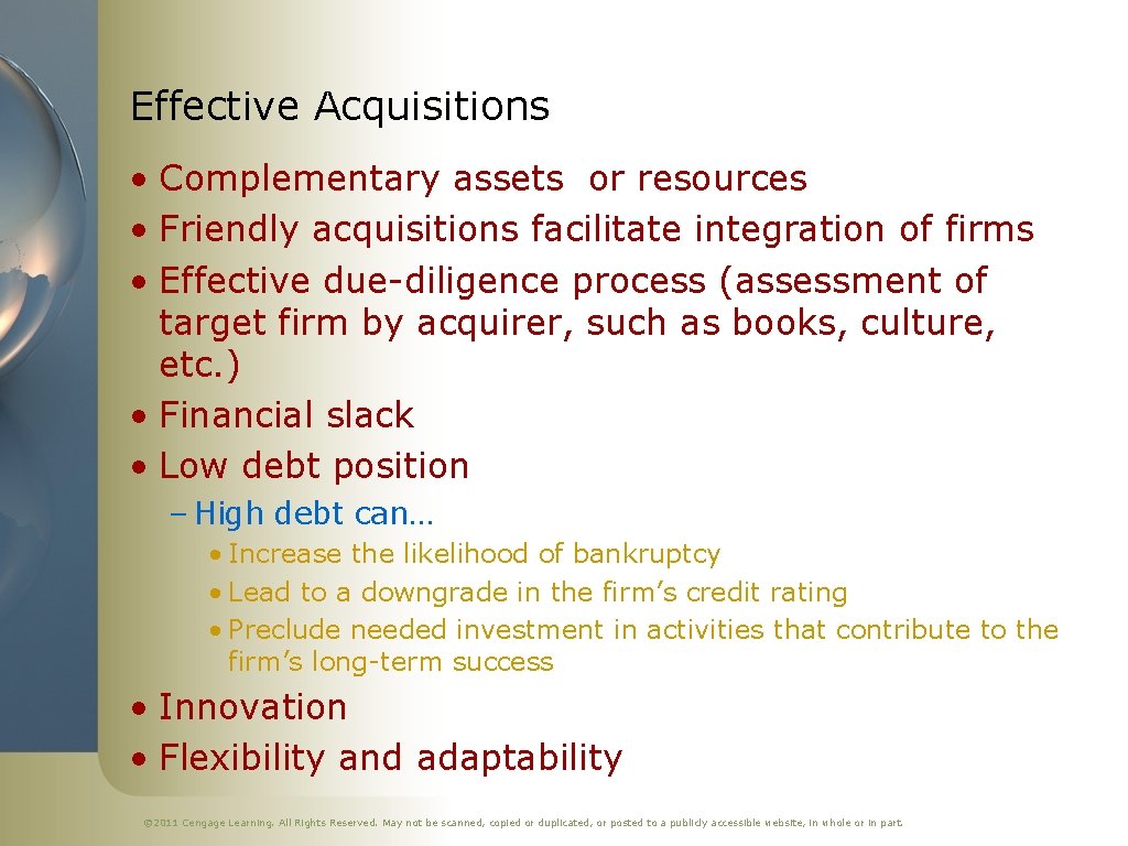 Effective Acquisitions • Complementary assets or resources • Friendly acquisitions facilitate integration of firms