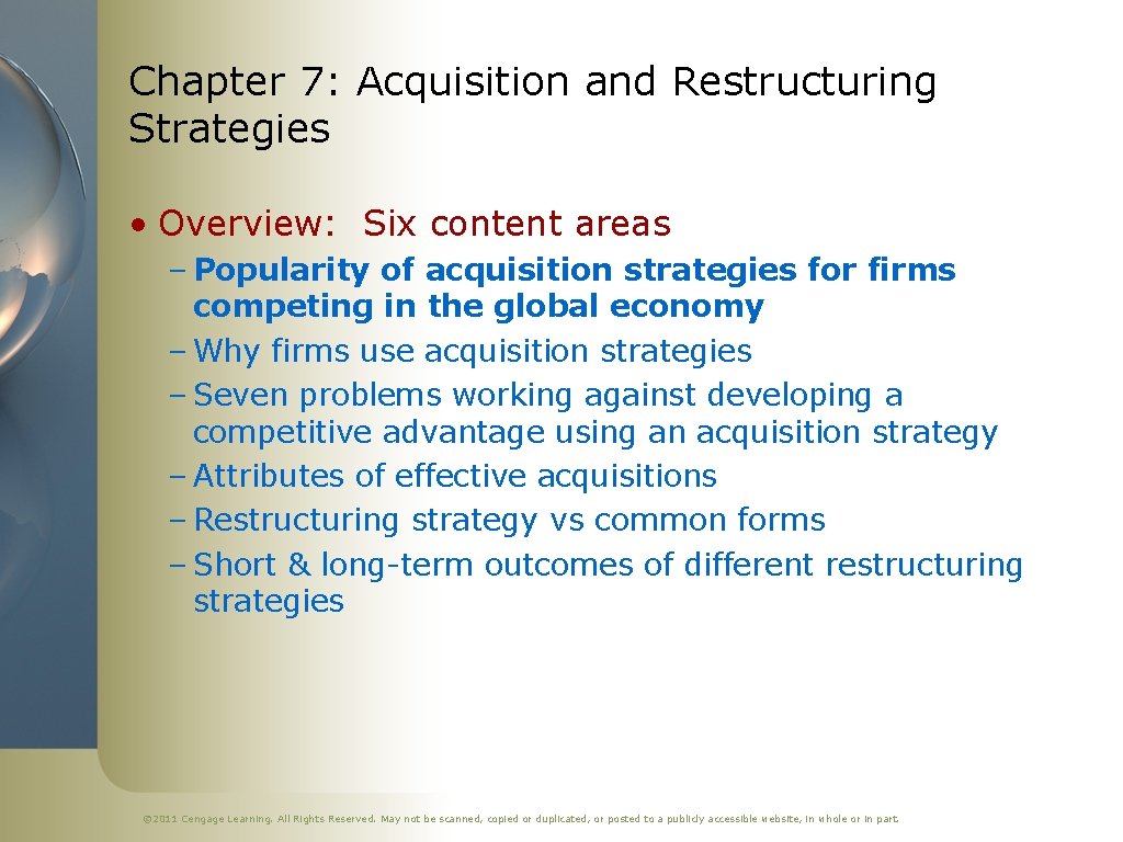 Chapter 7: Acquisition and Restructuring Strategies • Overview: Six content areas – Popularity of