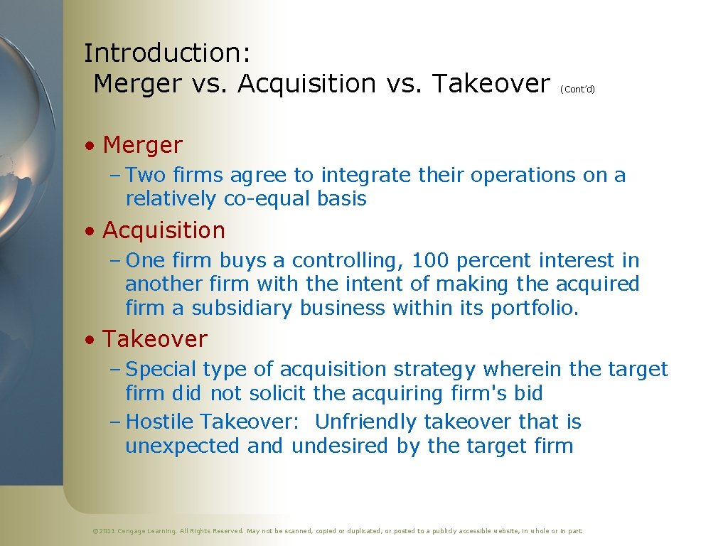 Introduction: Merger vs. Acquisition vs. Takeover (Cont’d) • Merger – Two firms agree to
