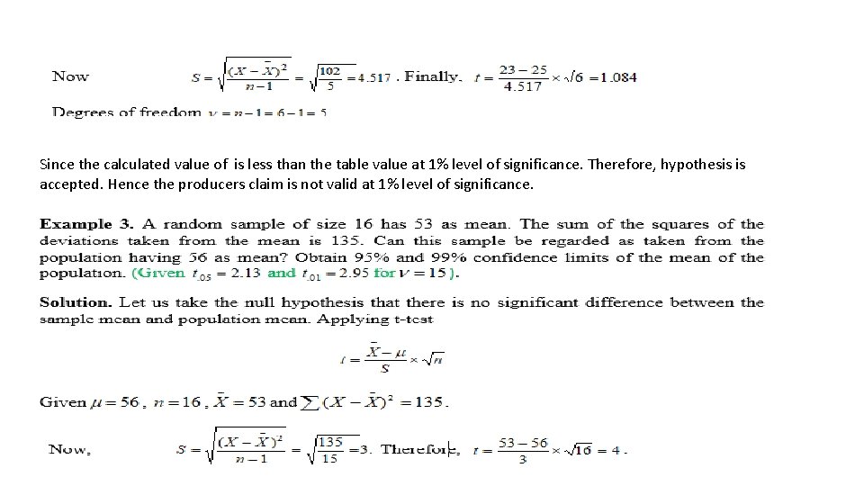 Since the calculated value of is less than the table value at 1% level