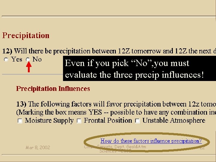 Even if you pick “No”, you must evaluate three precip influences! Mar 8, 2002