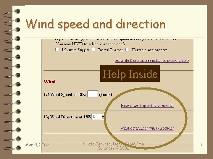 Wind speed and direction Help Inside Mar 8, 2002 Cinzia Cervato, Dept. Geol&Atm Sciences