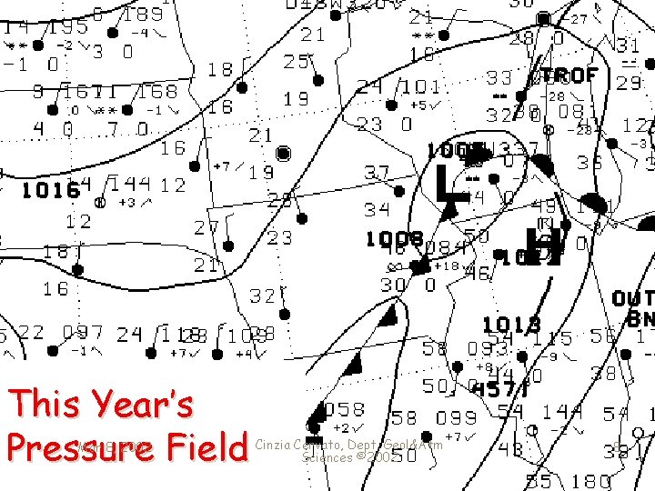 This Year’s Pressure Field Mar 8, 2002 Cinzia Cervato, Dept. Geol&Atm Sciences © 2002