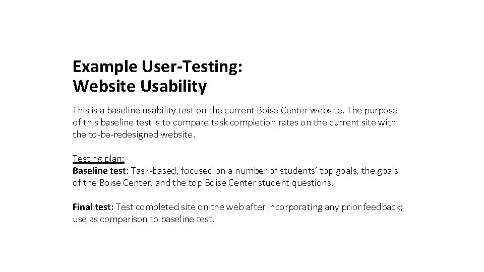 Example User-Testing: Website Usability This is a baseline usability test on the current Boise