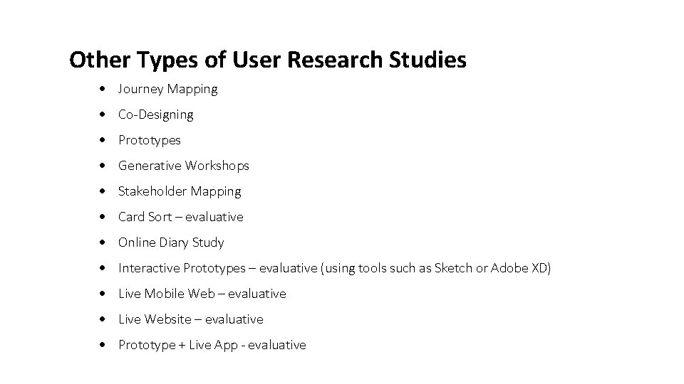 Other Types of User Research Studies · Journey Mapping · Co-Designing · Prototypes ·