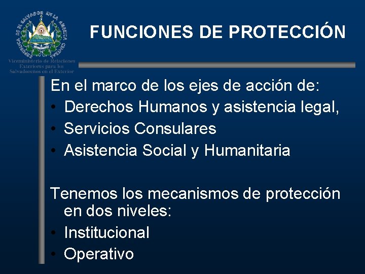 FUNCIONES DE PROTECCIÓN En el marco de los ejes de acción de: • Derechos