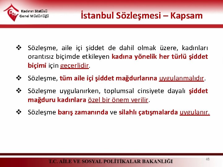 Kadının Statüsü Genel Müdürlüğü İstanbul Sözleşmesi – Kapsam v Sözleşme, aile içi şiddet de