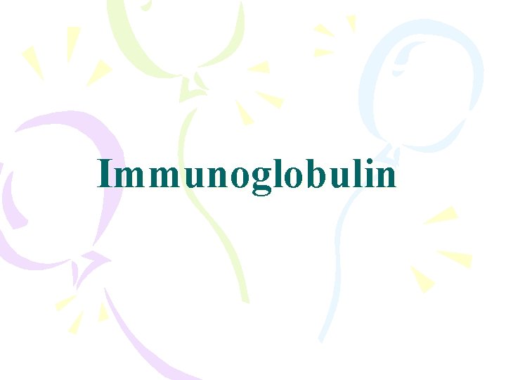 Immunoglobulin 