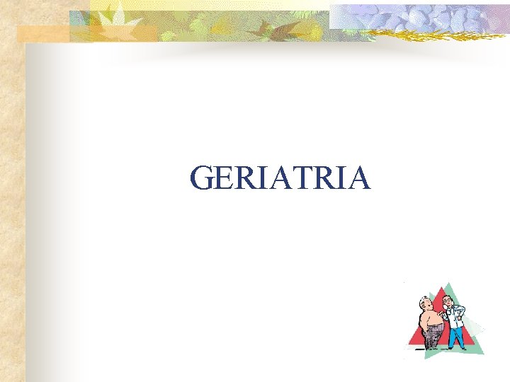 GERIATRIA 