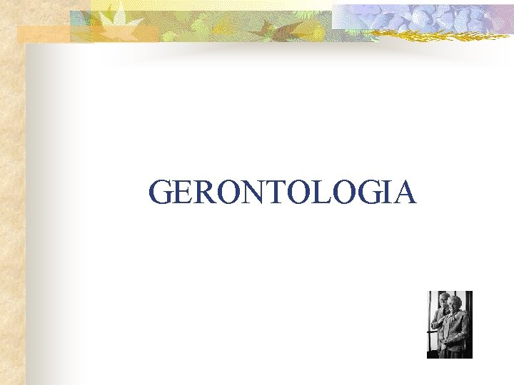 GERONTOLOGIA 