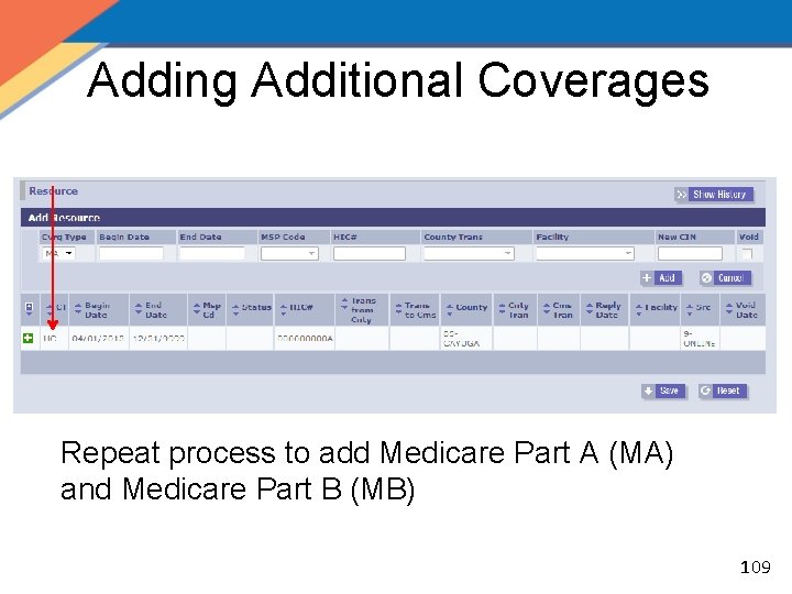 Adding Additional Coverages Repeat process to add Medicare Part A (MA) and Medicare Part