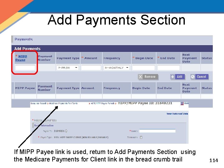 Add Payments Section If MIPP Payee link is used, return to Add Payments Section