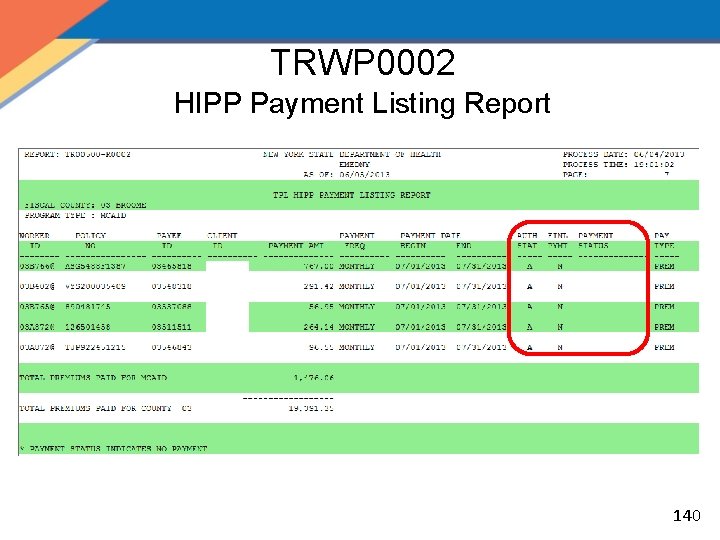 TRWP 0002 HIPP Payment Listing Report 140 