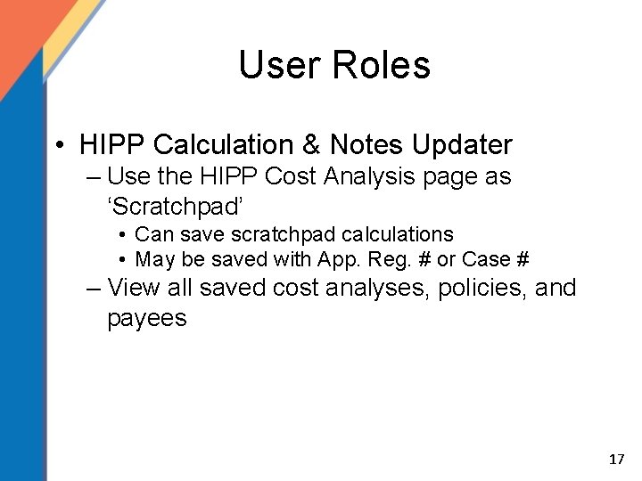 User Roles • HIPP Calculation & Notes Updater – Use the HIPP Cost Analysis