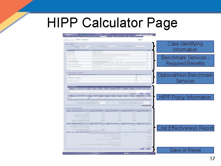 HIPP Calculator Page Case Identifying Information Benchmark Services Required Benefits Optional/Non-Benchmark Services HIPP Policy
