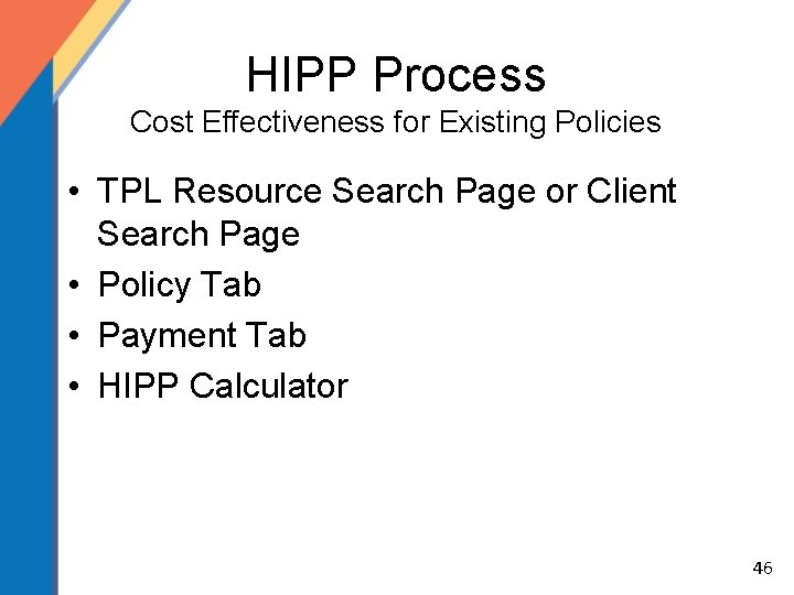 HIPP Process Cost Effectiveness for Existing Policies • TPL Resource Search Page or Client