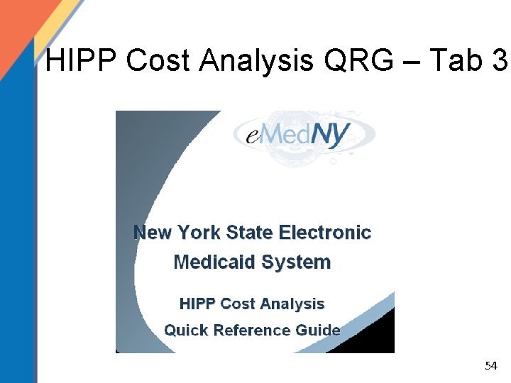 HIPP Cost Analysis QRG – Tab 3 54 