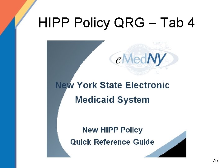 HIPP Policy QRG – Tab 4 76 