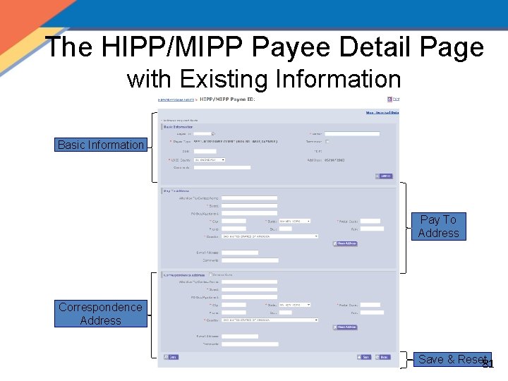 The HIPP/MIPP Payee Detail Page with Existing Information Basic Information Pay To Address Correspondence