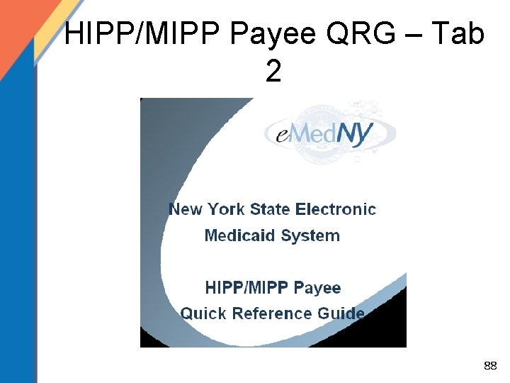 HIPP/MIPP Payee QRG – Tab 2 88 