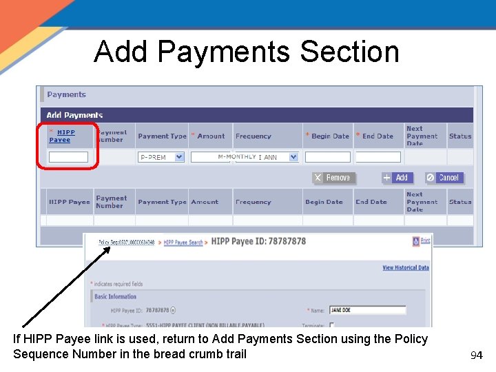 Add Payments Section If HIPP Payee link is used, return to Add Payments Section
