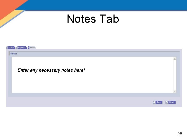 Notes Tab Enter any necessary notes here! 98 