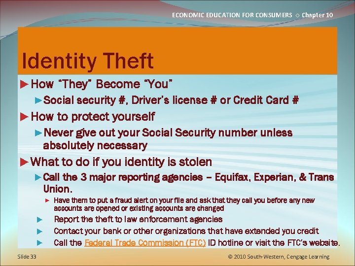 ECONOMIC EDUCATION FOR CONSUMERS ○ Chapter 10 Identity Theft ►How “They” Become “You” ►Social