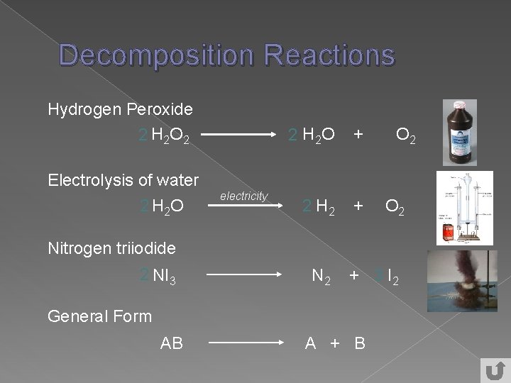 Decomposition Reactions Hydrogen Peroxide 2 H 2 O 2 2 H 2 O +