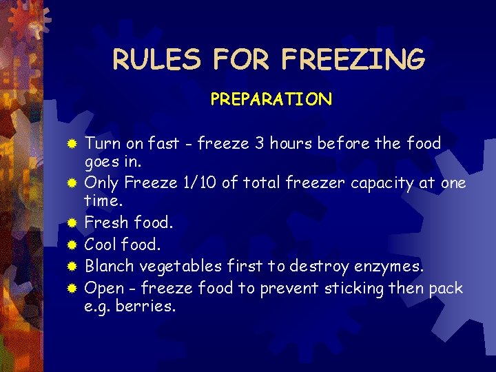 RULES FOR FREEZING PREPARATION ® ® ® Turn on fast - freeze 3 hours