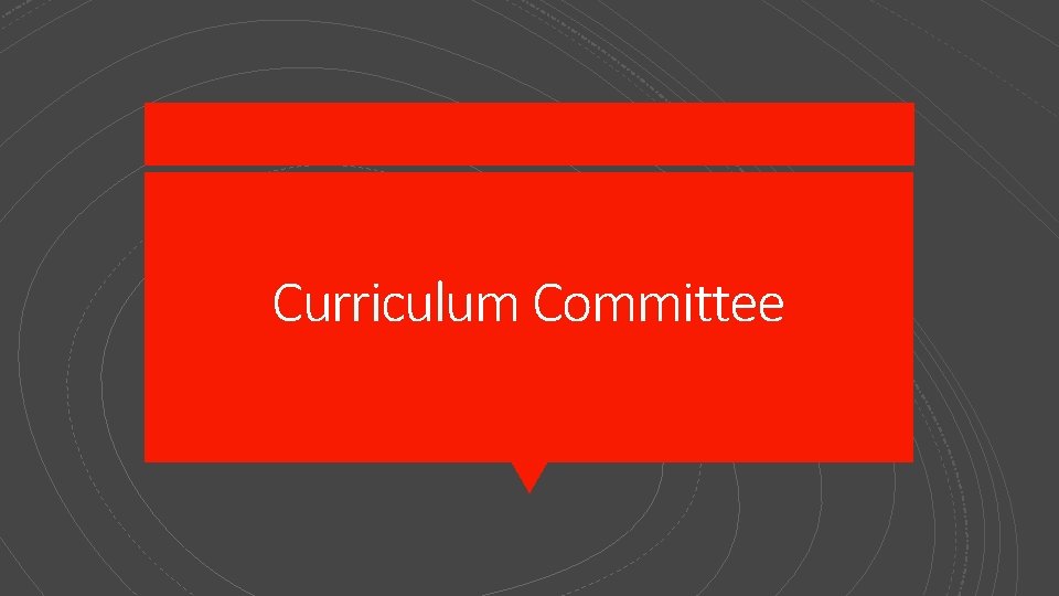 Curriculum Committee 