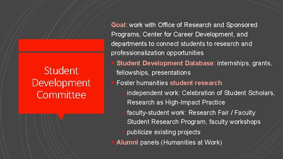 Goal: work with Office of Research and Sponsored Programs, Center for Career Development, and