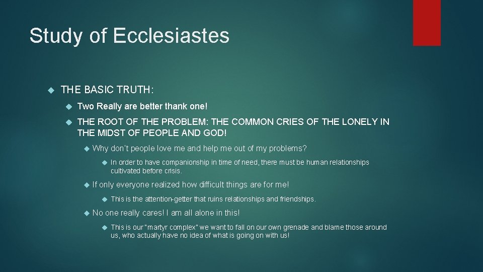 Study of Ecclesiastes THE BASIC TRUTH: Two Really are better thank one! THE ROOT