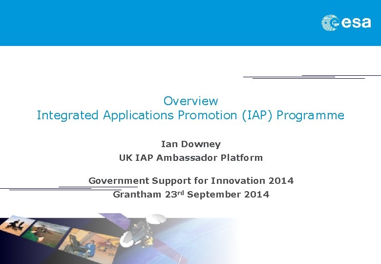 Overview Integrated Applications Promotion IAP Programme Ian Downey